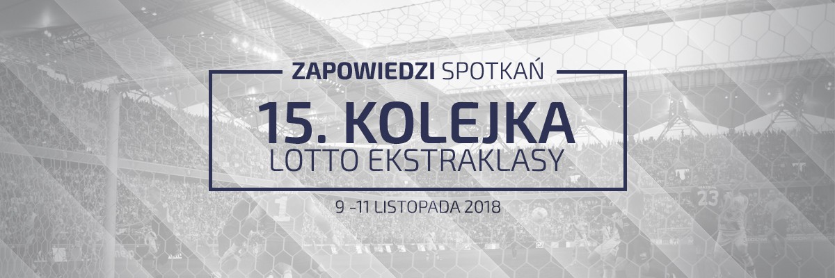 Zapowiedzi 15. kolejki sezonu 2018/19