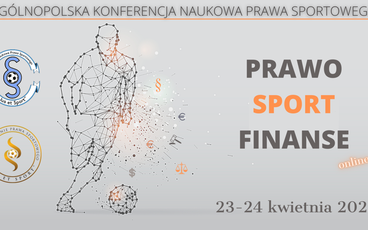 VIII Ogólnopolska Konferencja Naukowa „Prawo Sport Finanse 2021”